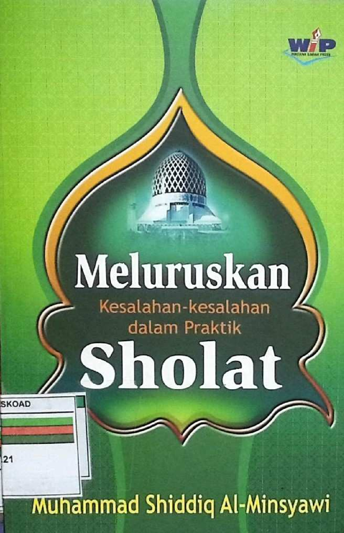 Meluruskan Kesalahan - Kesalahan Dalam Praktik Sholat